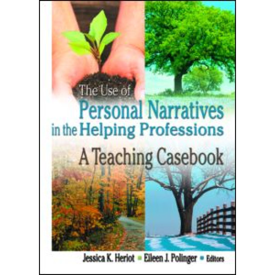 The Use of Personal Narratives in the Helping Professions The Use of Personal Narratives in the Helping Professions