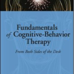 Fundamentals of Cognitive-Behavior Therapy Fundamentals of Cognitive-Behavior Therapy