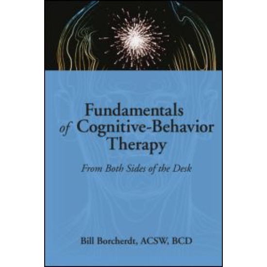 Fundamentals of Cognitive-Behavior Therapy Fundamentals of Cognitive-Behavior Therapy