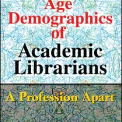 The Age Demographics of Academic Librarians