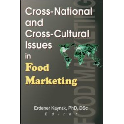 Cross-National and Cross-Cultural Issues in Food Marketing Cross-National and Cross-Cultural Issues in Food Marketing