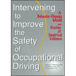 Intervening to Improve the Safety of Occupational Driving Intervening to Improve the Safety of Occupational Driving