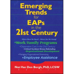 Emerging Trends for EAPs in the 21st Century Emerging Trends for EAPs in the 21st Century
