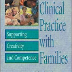 Clinical Practice with Families Clinical Practice with Families