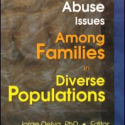 Substance Abuse Issues Among Families in Diverse Populations Substance Abuse Issues Among Families in Diverse Populations