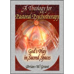 A Theology for Pastoral Psychotherapy