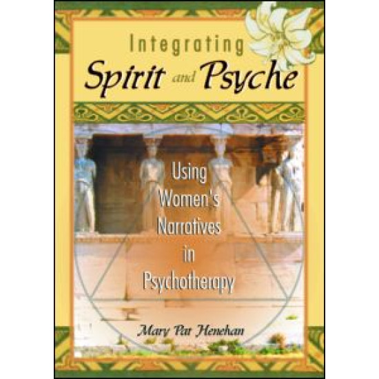 Integrating Spirit and Psyche Integrating Spirit and Psyche