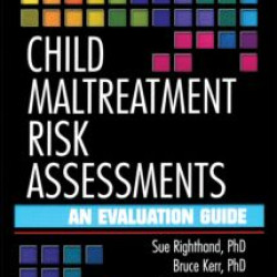 Child Maltreatment Risk Assessments Child Maltreatment Risk Assessments