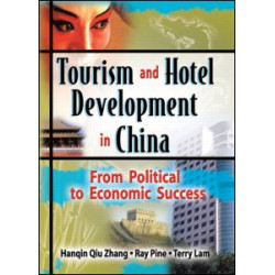 Tourism and Hotel Development in China Tourism and Hotel Development in China