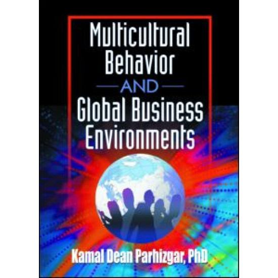 Multicultural Behavior and Global Business Environments Multicultural Behavior and Global Business Environments