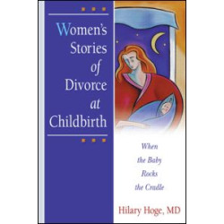 Women's Stories of Divorce at Childbirth Women's Stories of Divorce at Childbirth