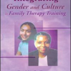 Integrating Gender and Culture in Family Therapy Training