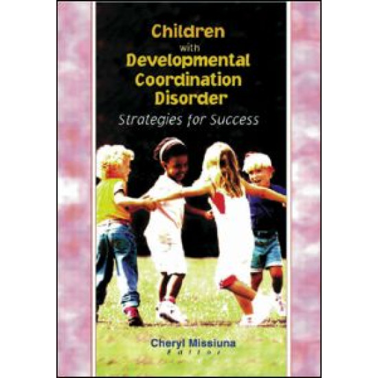 Children with Developmental Coordination Disorder Children with Developmental Coordination Disorder