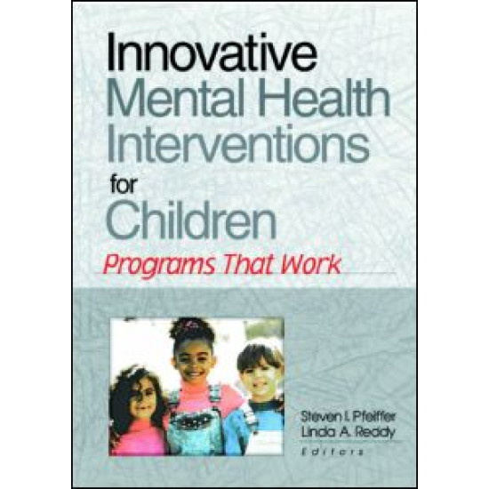 Innovative Mental Health Interventions for Children Innovative Mental Health Interventions for Children