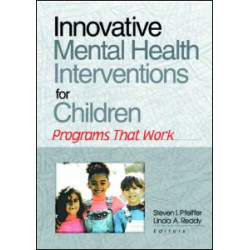 Innovative Mental Health Interventions for Children Innovative Mental Health Interventions for Children