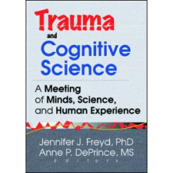 Trauma and Cognitive Science Trauma and Cognitive Science
