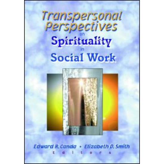 Transpersonal Perspectives on Spirituality in Social Work Transpersonal Perspectives on Spirituality in Social Work