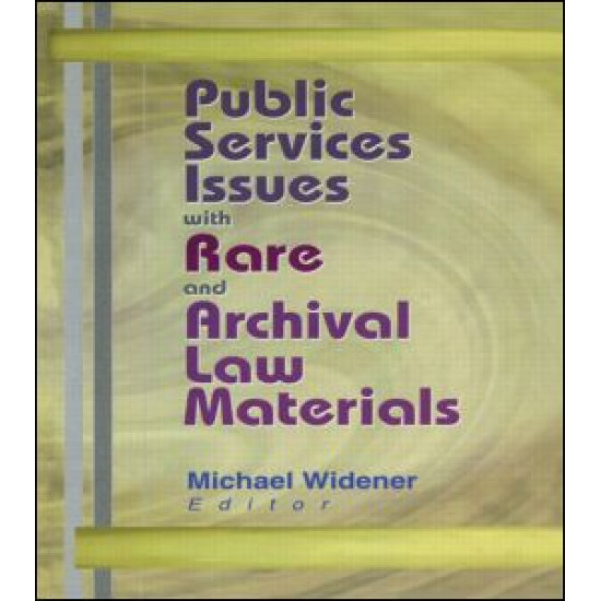 Public Services Issues with Rare and Archival Law Materials