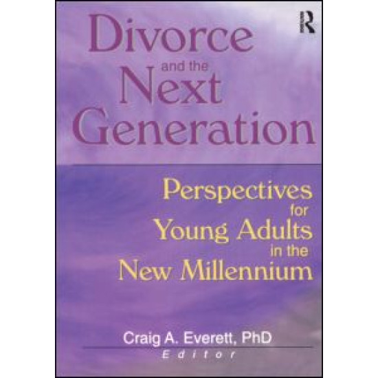 Divorce and the Next Generation Divorce and the Next Generation