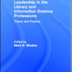 Leadership in the Library and Information Science Professions Leadership in the Library and Information Science Professions