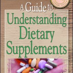 A Guide to Understanding Dietary Supplements A Guide to Understanding Dietary Supplements