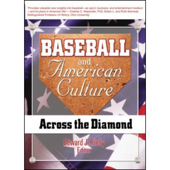 Baseball and American Culture Baseball and American Culture