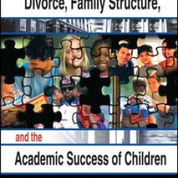 Divorce, Family Structure, and the Academic Success of Children