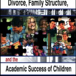 Divorce, Family Structure, and the Academic Success of Children