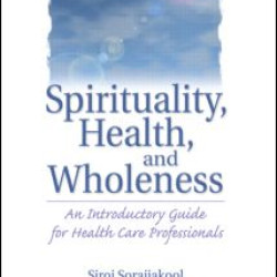 Spirituality, Health, and Wholeness