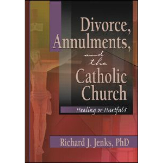 Divorce, Annulments, and the Catholic Church Divorce, Annulments, and the Catholic Church