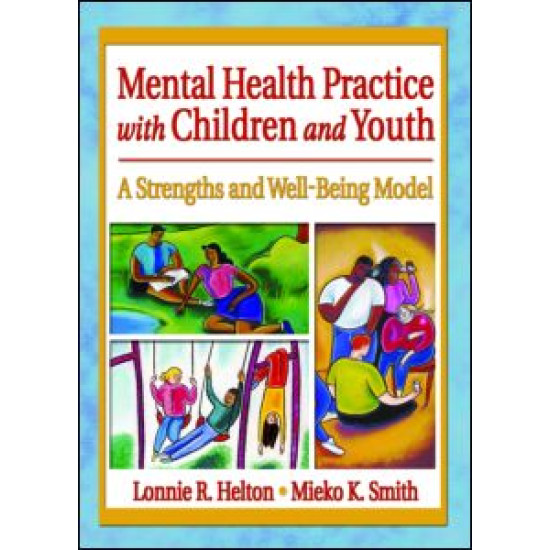 Mental Health Practice with Children and Youth Mental Health Practice with Children and Youth