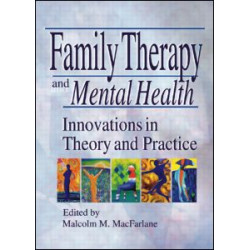 Family Therapy and Mental Health Family Therapy and Mental Health