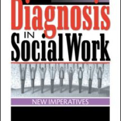 Diagnosis in Social Work Diagnosis in Social Work