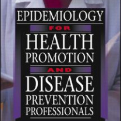 Epidemiology for Health Promotion and Disease Prevention Professionals