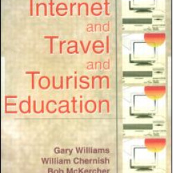 The Internet and Travel and Tourism Education The Internet and Travel and Tourism Education