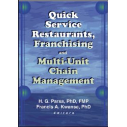 Quick Service Restaurants, Franchising, and Multi-Unit Chain Management