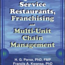 Quick Service Restaurants, Franchising, and Multi-Unit Chain Management