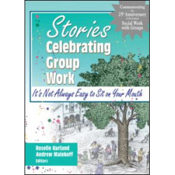 Stories Celebrating Group Work Stories Celebrating Group Work