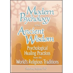 Modern Psychology and Ancient Wisdom Modern Psychology and Ancient Wisdom