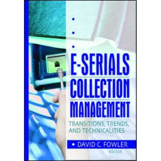 E-Serials Collection Management E-Serials Collection Management