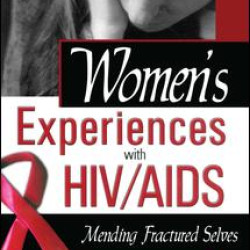 Women's Experiences with HIV/AIDS Women's Experiences with HIV/AIDS