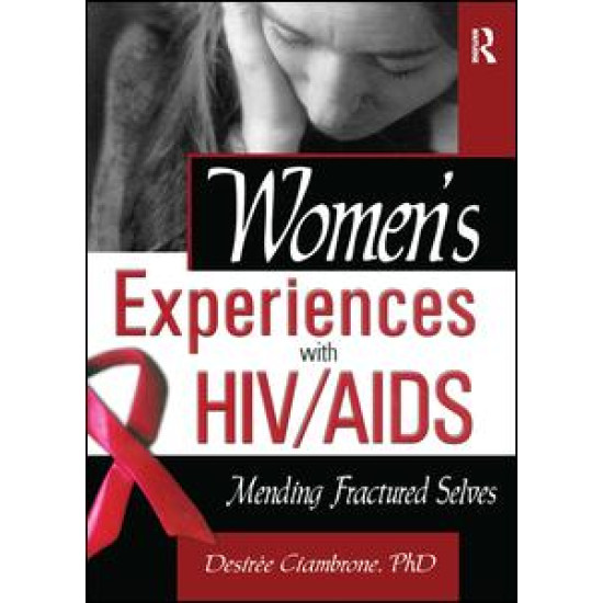Women's Experiences with HIV/AIDS Women's Experiences with HIV/AIDS