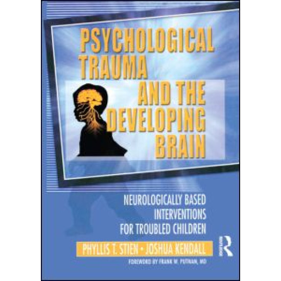 Psychological Trauma and the Developing Brain