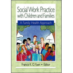 Social Work Practice with Children and Families