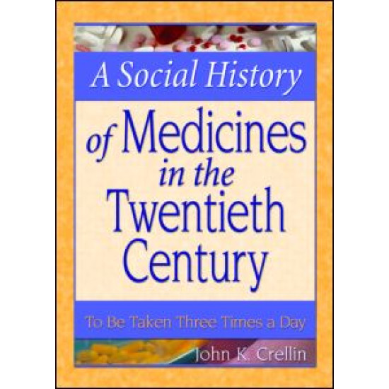 A Social History of Medicines in the Twentieth Century