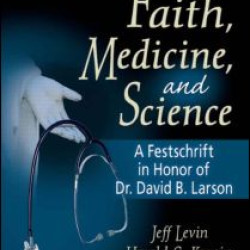Faith, Medicine, and Science