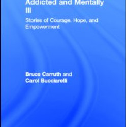 Addicted and Mentally Ill Addicted and Mentally Ill