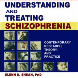 Understanding and Treating Schizophrenia