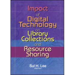 Impact of Digital Technology on Library Collections and Resource Sharing