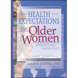 Health Expectations for Older Women Health Expectations for Older Women